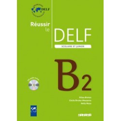 Reussir Le DELF Scolaire et Junior B2 2009