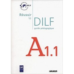 Reussir Le DILF A1.1 Guide pédagogique