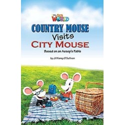 Our World Reader 3: Country Mouse Visits City Mouse 