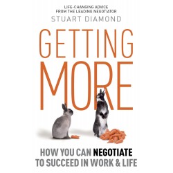 Getting More: How You Can Negotiate to Succeed in Work and Life