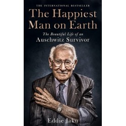 The Happiest Man on Earth: The Beautiful Life of an Auschwitz Survivor