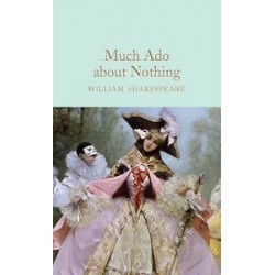 Macmillan Collector's Library: Much Ado About Nothing