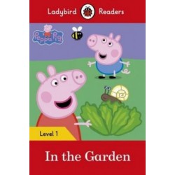 Ladybird Readers 1 Peppa Pig: In the Garden