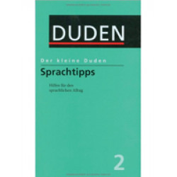 Der kleine Duden - Sprachtipps: Hilfen für den sprachlichen Alltag. Rund 1500 Stichwörter: Band 2