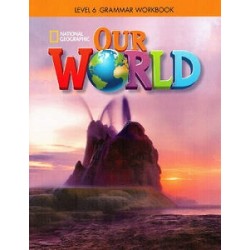 Our World  6 Grammar Workbook