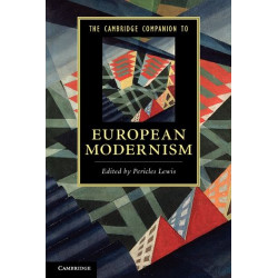 The Cambridge Companion to European Modernism