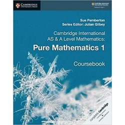 Cambridge International AS & A Level Mathematics: Pure Mathematics 1 Coursebook