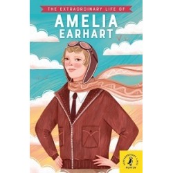 The Extraordinary Life of Amelia Earhart