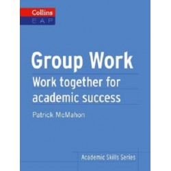 Group Work. Work Together for Academic Success