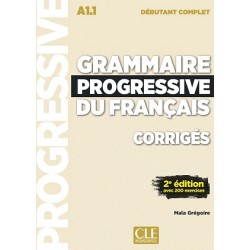 Grammaire Progressive du Francais 2e Edition Débutant Complet A1.1. Corriges