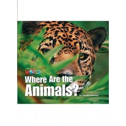 Our World Reader 1: Where are the Animals 