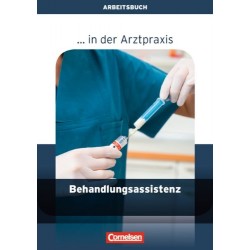 Arztpraxis: Behandlungsassistenz Arbeitsbuch