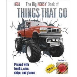 The Big Noisy Book of Things That Go