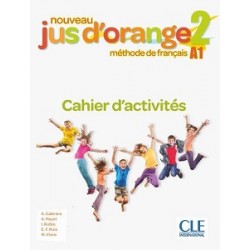 Jus D'orange Nouveau 2 (A1) Cahier d`exercices