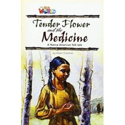 Our World Reader 4: Tender Flower and the Medicine 