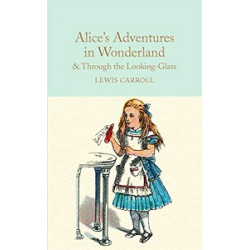 Macmillan Collector's Library: Alice's Adventures in Wonderland and Through the Looking-Glass 