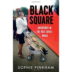 Black Square: Adventures in the Post-Soviet World