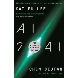 AI 2041: Ten Visions for Our Future