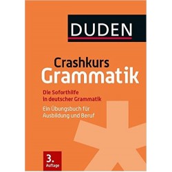 Crashkurs Grammatik: Ein Übungsbuch für Ausbildung und Beruf