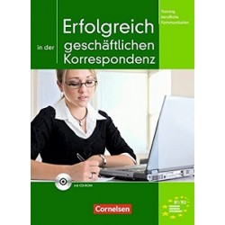 Erfolgreich in der geschaftlichen Korrespondenz Kursbuch mit CD-ROM