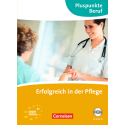 Pluspunkte Beruf: Erfolgreich in der Pflege Kursbuch mit CD