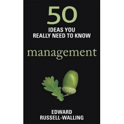 50 Ideas You Really Need to Know: Management 