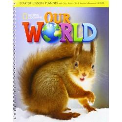 Our World  Starter Lesson Planner + Audio CD + Teacher's Resource CD-ROM