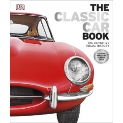 The Definitive Visual History: Classic Car Book, The