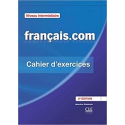 Francais.com 2e Edition Interm Cahier d'exercices + Corriges