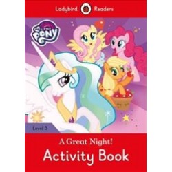 Ladybird Readers 3 My Little Pony: A Great Night! Activity Book