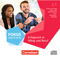 Fokus Deutsch C1 Alltag und Beruf. Audio-CD  inkl.Prüfungstraining