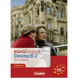 Eurolingua 2 Teil 2 (9-16) Kurs- und Arbeitsbuch A2.2