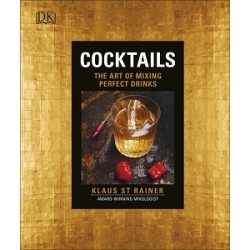 Cocktails: Art of Mixing Perfect Drinks,The