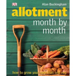 Allotment Month by Month: How to Grow Your Own Fruit and Veg