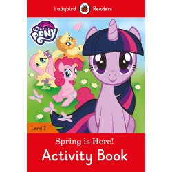 Ladybird Readers 2 My Little Pony: Spring is Here! Activity Book