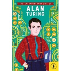 The Extraordinary Life of Alan Turing