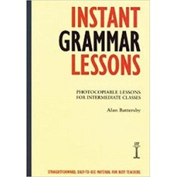 Instant Grammar Lessons: Photocopieable Lessons for Intermediate Classes