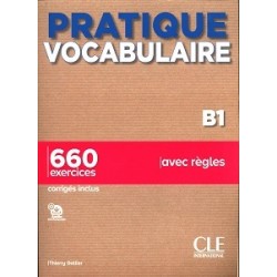 Pratique Vocabulaire B1 + Corrigés