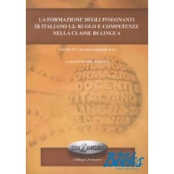 La formazione degli insegnanti di italiano L2: ruolo e competenze nella classe di lingua