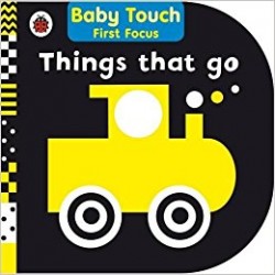 Baby Touch First Focus: Things That Go