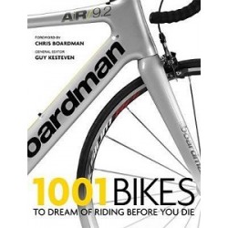 1001 Bikes to Dream of Riding Before You Die