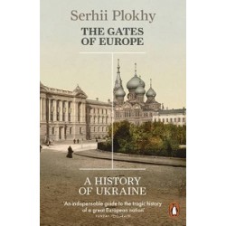 The Gates of Europe: A History of Ukraine