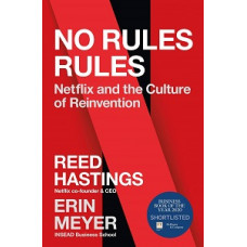 No Rules Rules: Netflix and the Culture of Reinvention