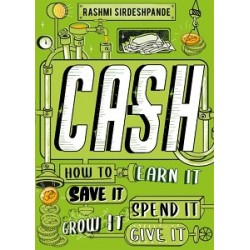 Cash: How to Earn It, Save It, Spend It, Grow It, Give It