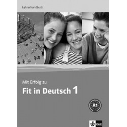 Mit Erfolg zu Fit in Deutsch 1. Lehrerhandbuch. A1