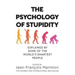 The Psychology of Stupidity