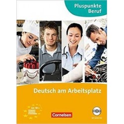 Pluspunkte Beruf: Deutsch am Arbeitsplatz Kurs- und Ubungsbuch mit Audio-CD