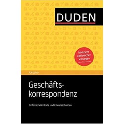 Duden Ratgeber - Geschäftskorrespondenz: Professionelle Briefe und E-Mails schreiben