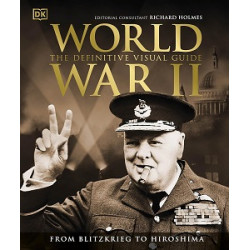 The Definitive Visual Guide: World War II (new ed.)