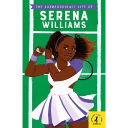 The Extraordinary Life of Serena Williams